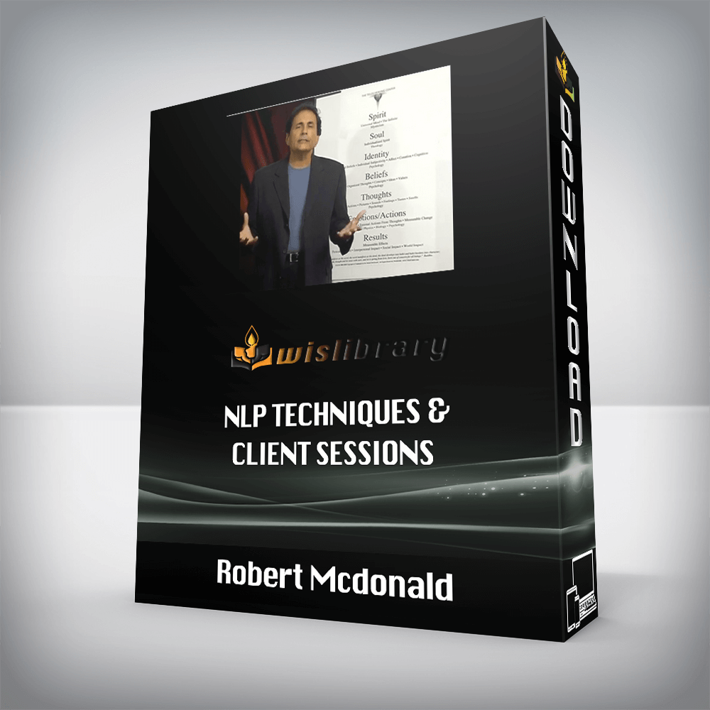 Robert Mcdonald – NLP Techniques & Client Sessions
