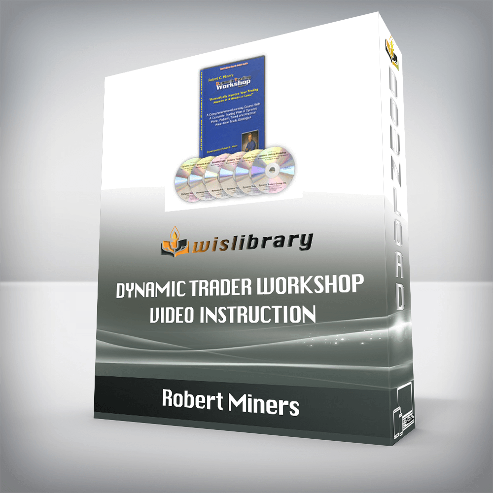 Robert Miners – Dynamic trader workshop video instruction