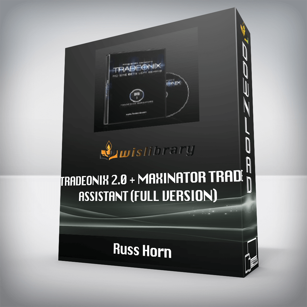 Russ Horn – Tradeonix 2.0 + Maxinator Trade Assistant (Full Version)