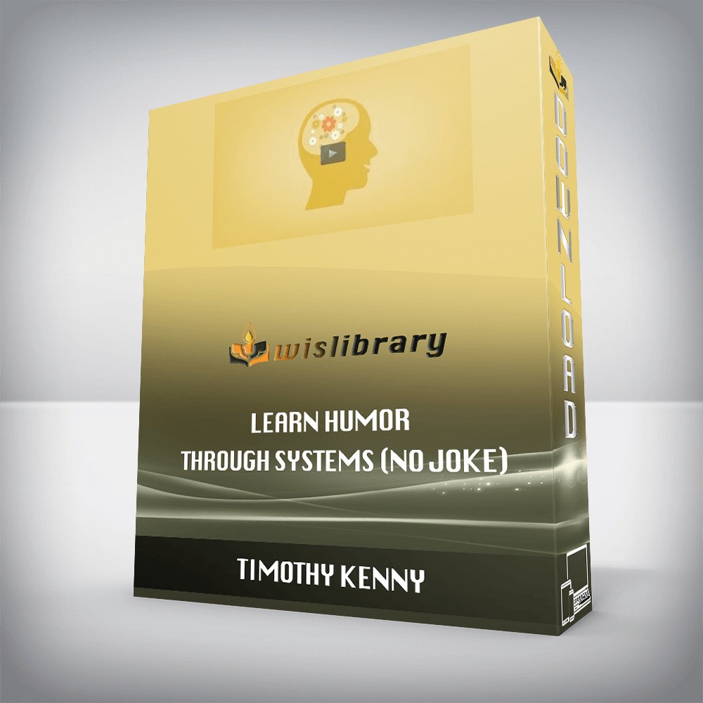 Timothy Kenny – Learn Humor Through Systems (No Joke)