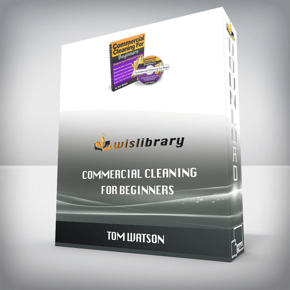 Tom Watson – Commercial Cleaning for Beginners