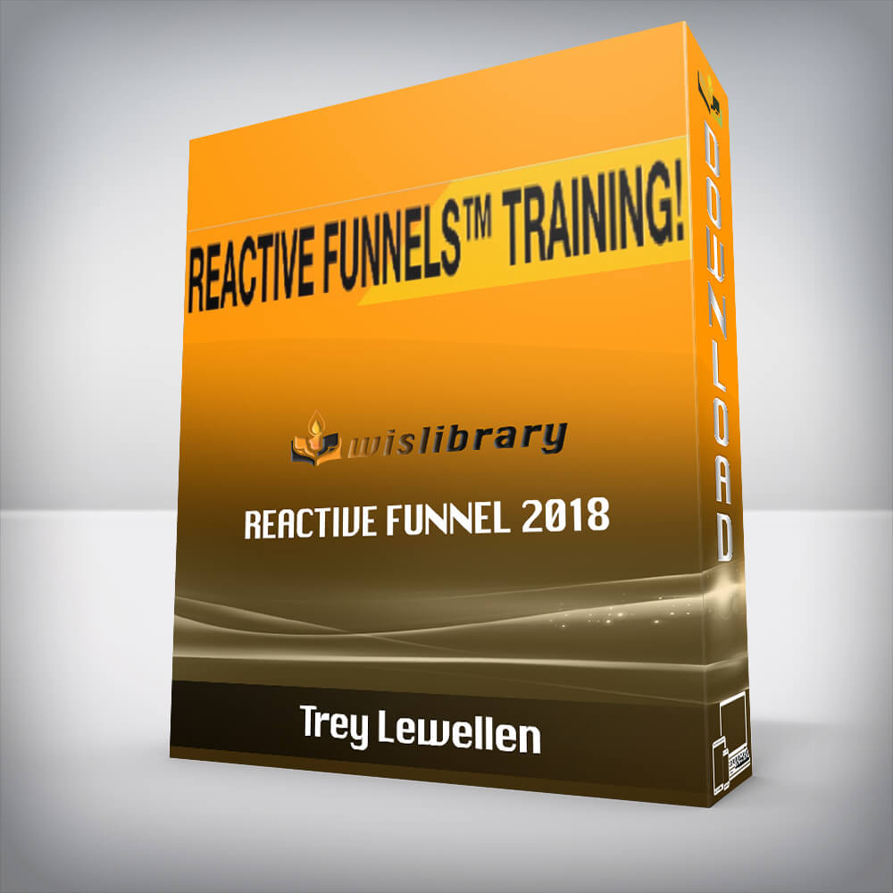 Trey Lewellen – Reactive Funnel 2018