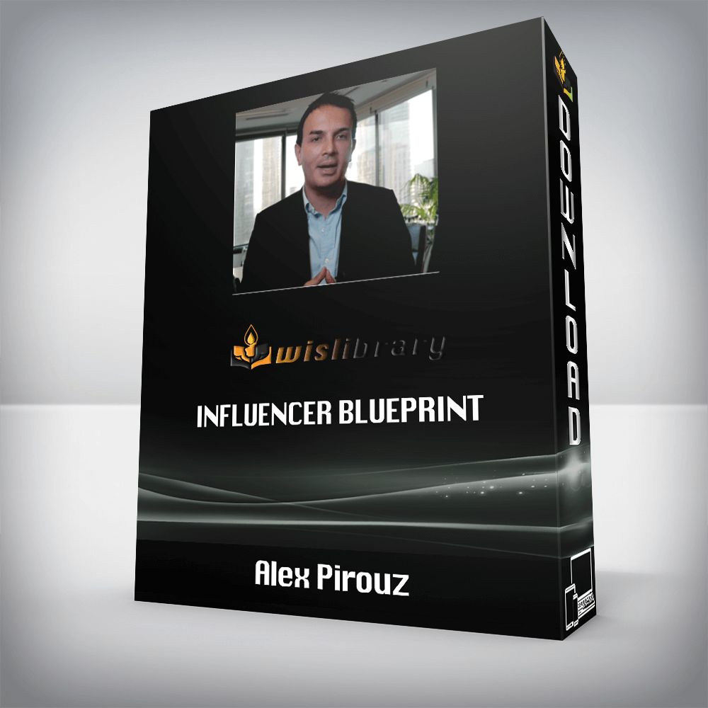 Alex Pirouz – Influencer Blueprint