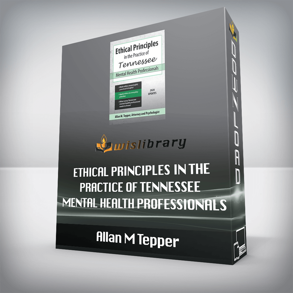Allan M Tepper – Ethical Principles in the Practice of Tennessee Mental Health Professionals