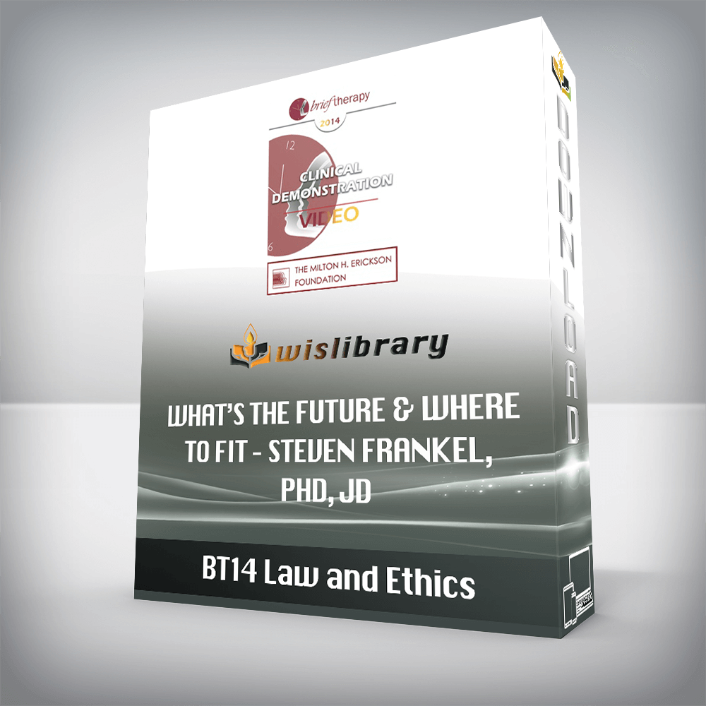 BT14 Law and Ethics – What’s the Future & Where to Fit – Steven Frankel, PhD, JD