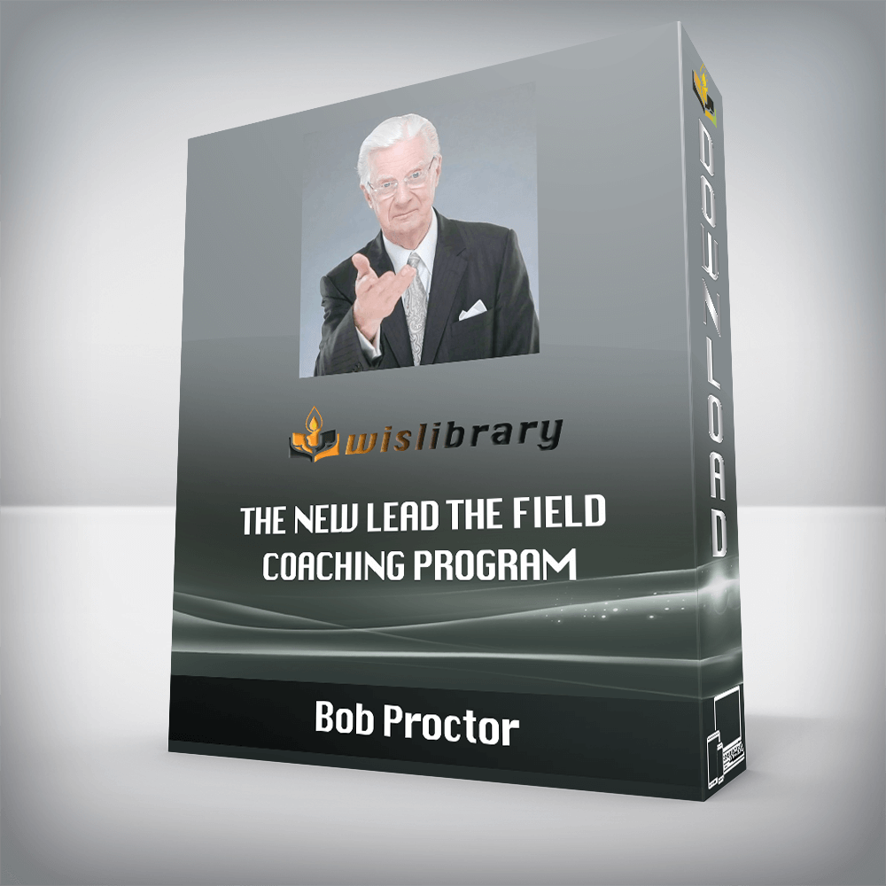 Bob Proctor – The New Lead The Field Coaching Program