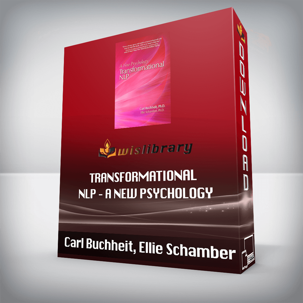 Carl Buchheit, Ellie Schamber – Transformational NLP – A New Psychology