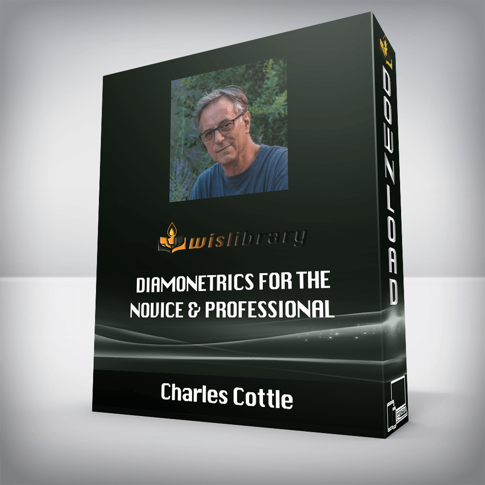 Charles Cottle – Diamonetrics for the Novice & Professional