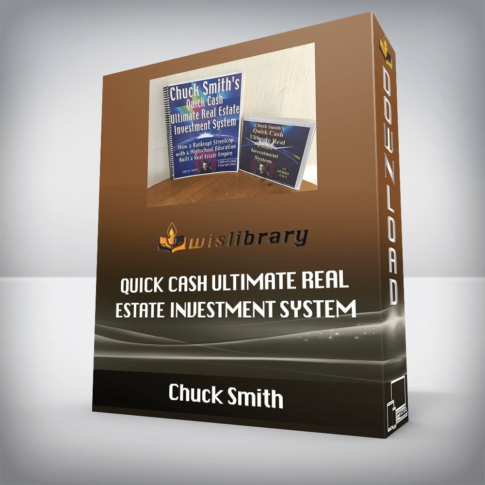 Chuck Smith – Quick Cash Ultimate Real Estate Investment System