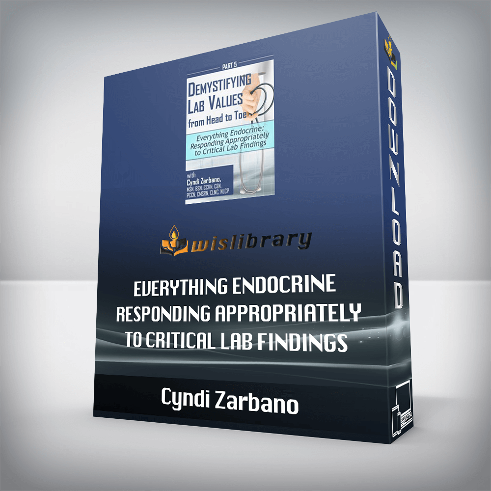 Cyndi Zarbano – Everything Endocrine – Responding Appropriately to Critical Lab Findings
