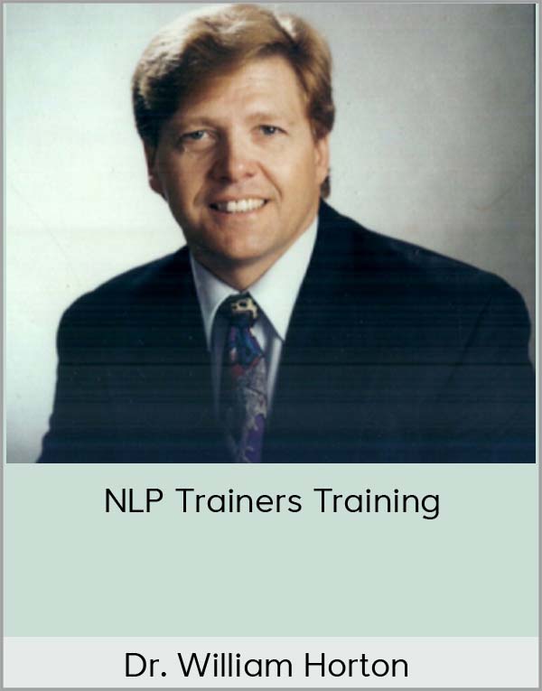 Dr. William Horton – NLP Trainers Training