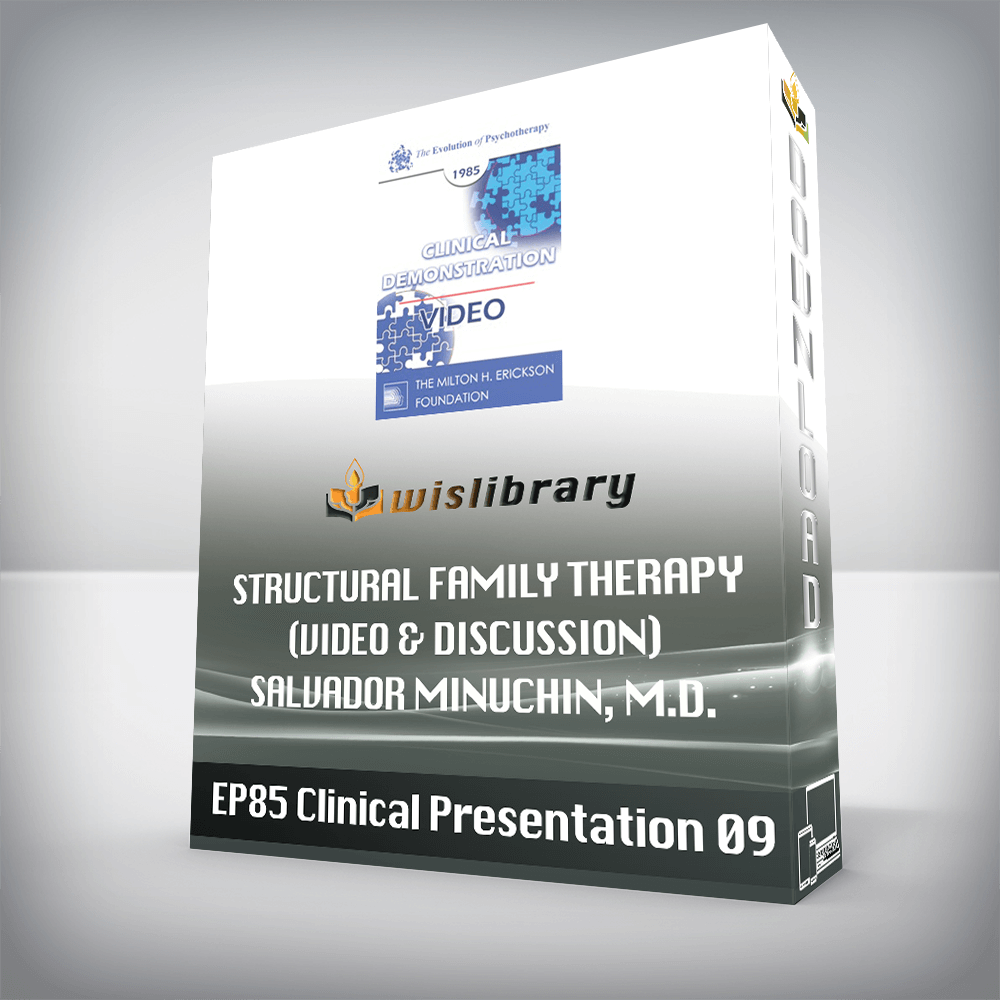 EP85 Clinical Presentation 09 – Structural Family Therapy (Video & Discussion) – Salvador Minuchin, M.D.