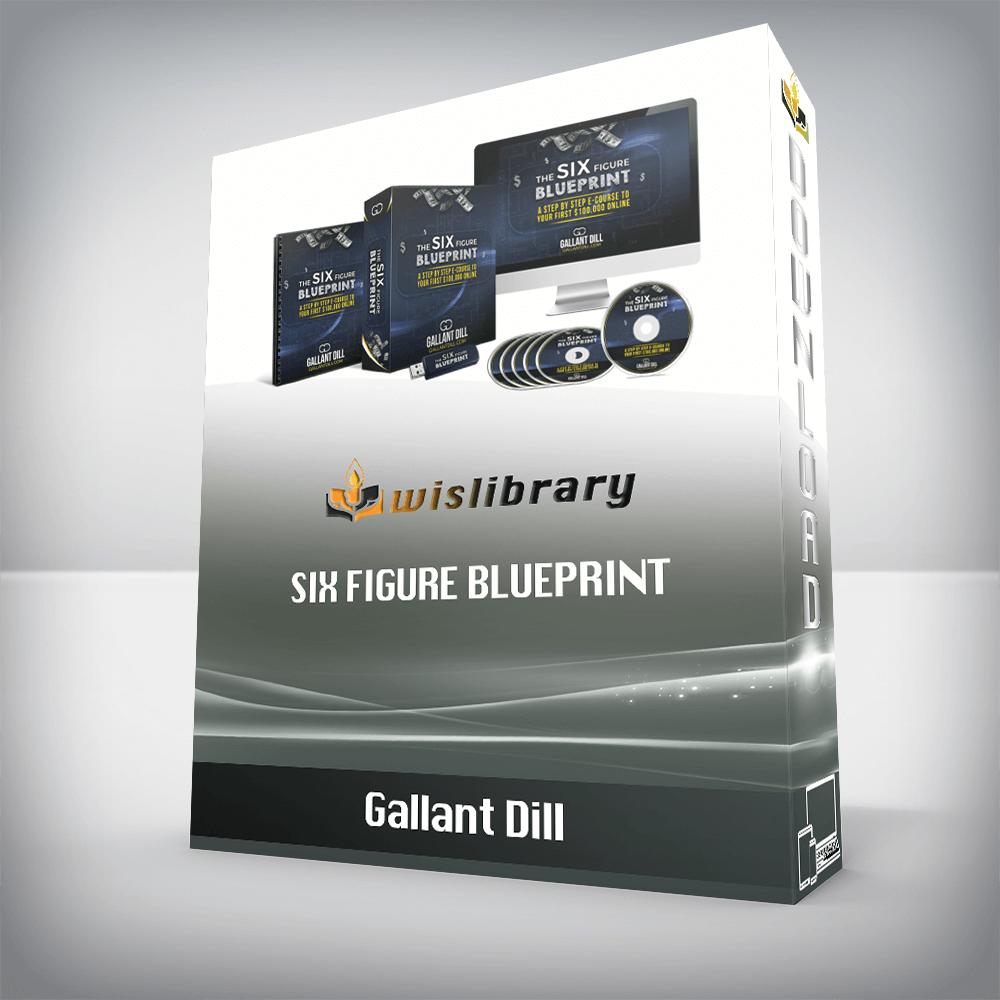 Gallant Dill – Six Figure Blueprint