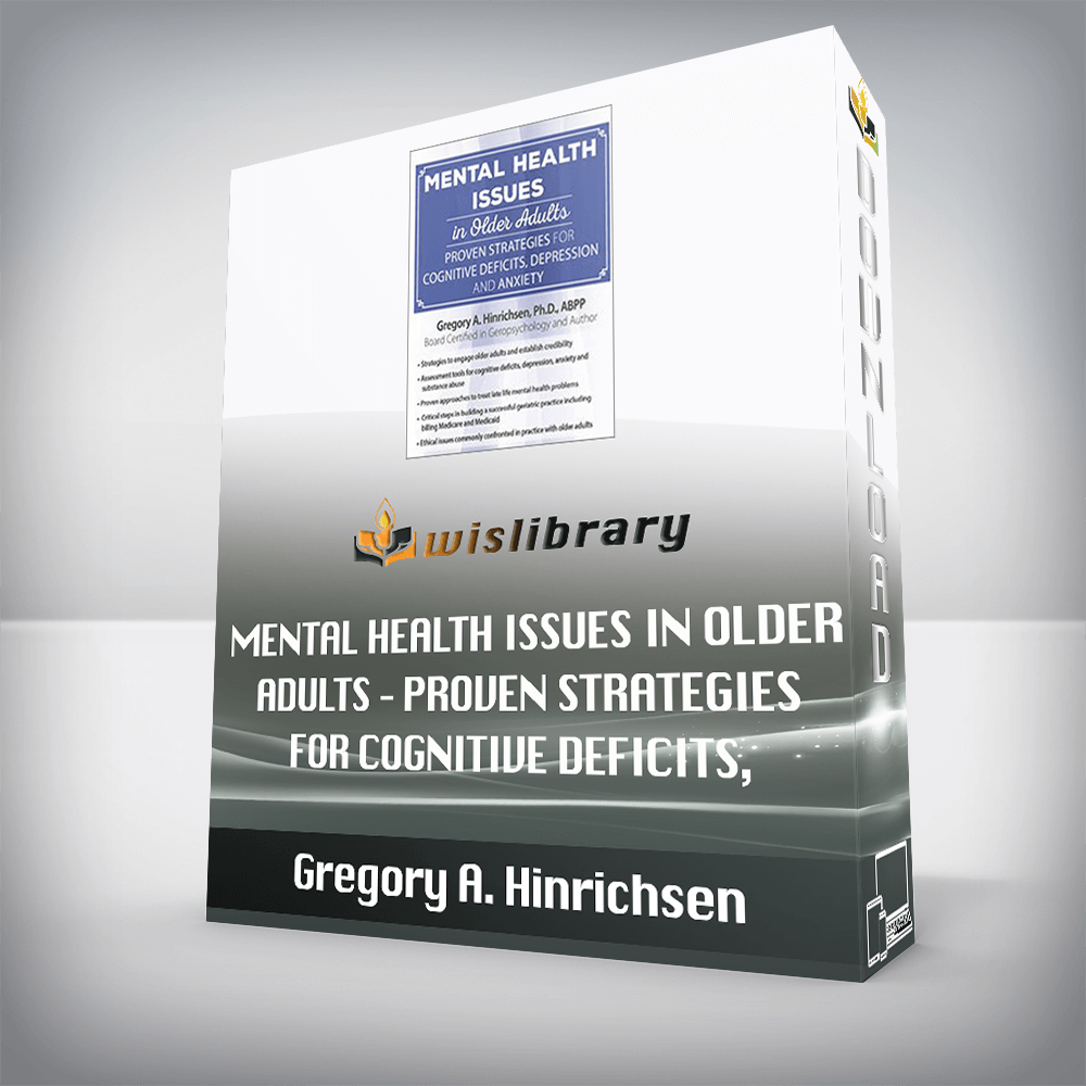 Gregory A. Hinrichsen – Mental Health Issues in Older Adults – Proven Strategies for Cognitive Deficits, Depression and Anxiety