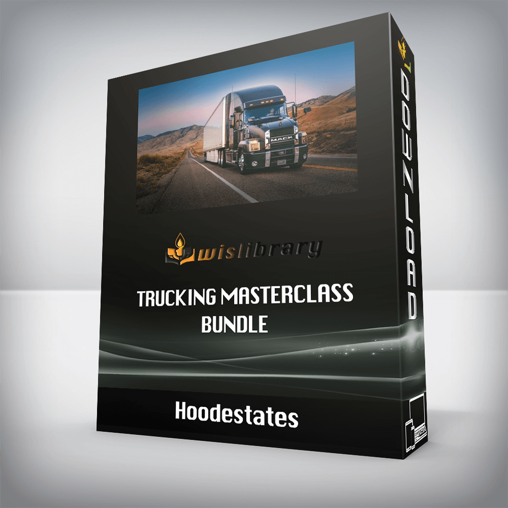 Hoodestates – Trucking Masterclass Bundle