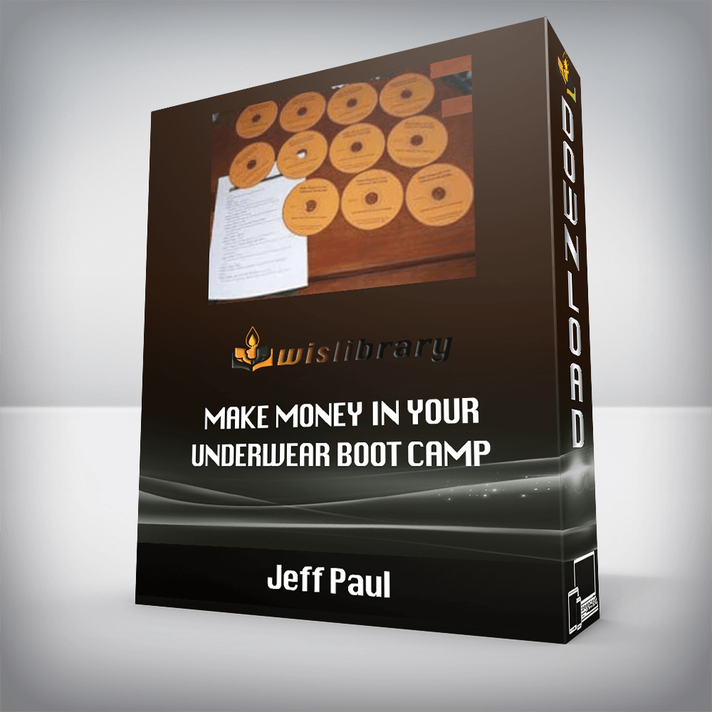 Jeff Paul – Make Money In Your Underwear Boot Camp