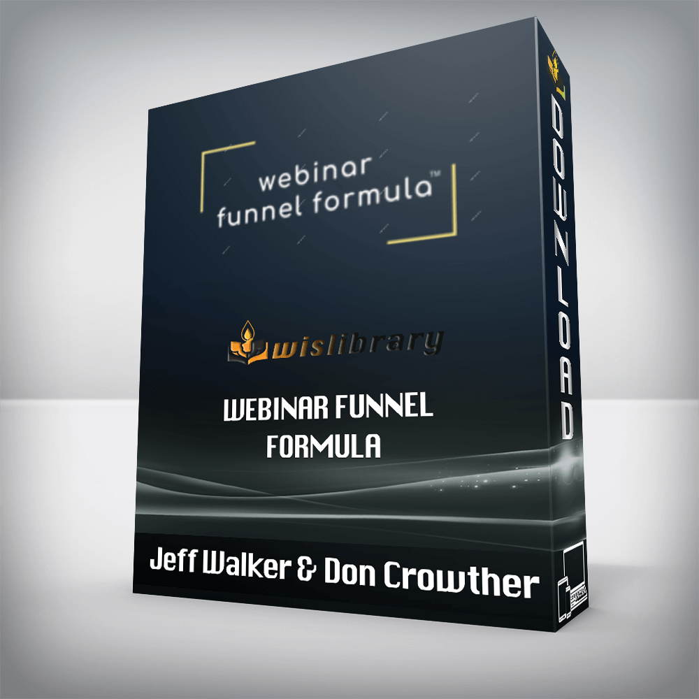 Jeff Walker & Don Crowther – Webinar Funnel Formula