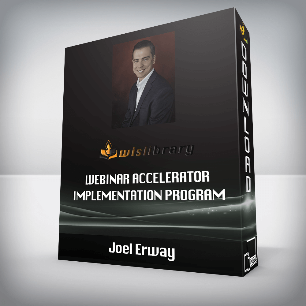 Joel Erway – Webinar Accelerator Implementation Program