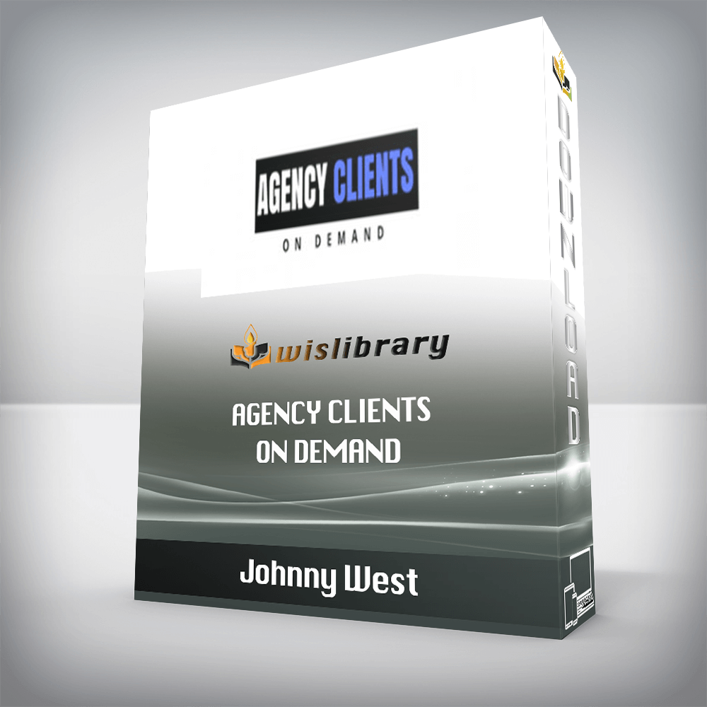 Johnny West – Agency Clients On Demand