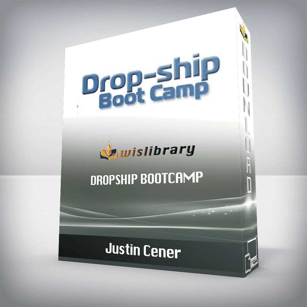 Justin Cener – Dropship Bootcamp