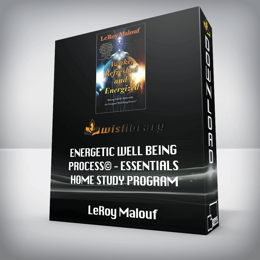 LeRoy Malouf – Energetic Well Being Process© (EWBP©) – Essentials Home Study Program