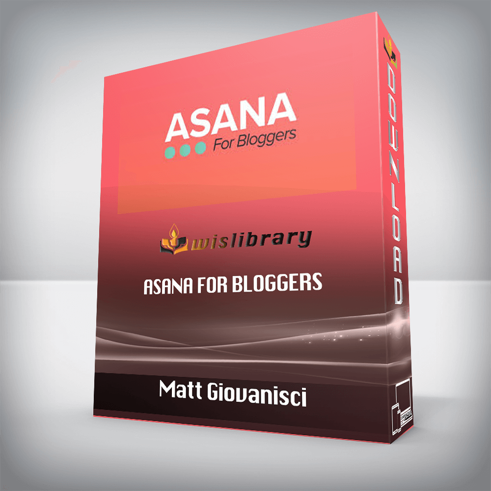 Matt Giovanisci – Asana For Bloggers