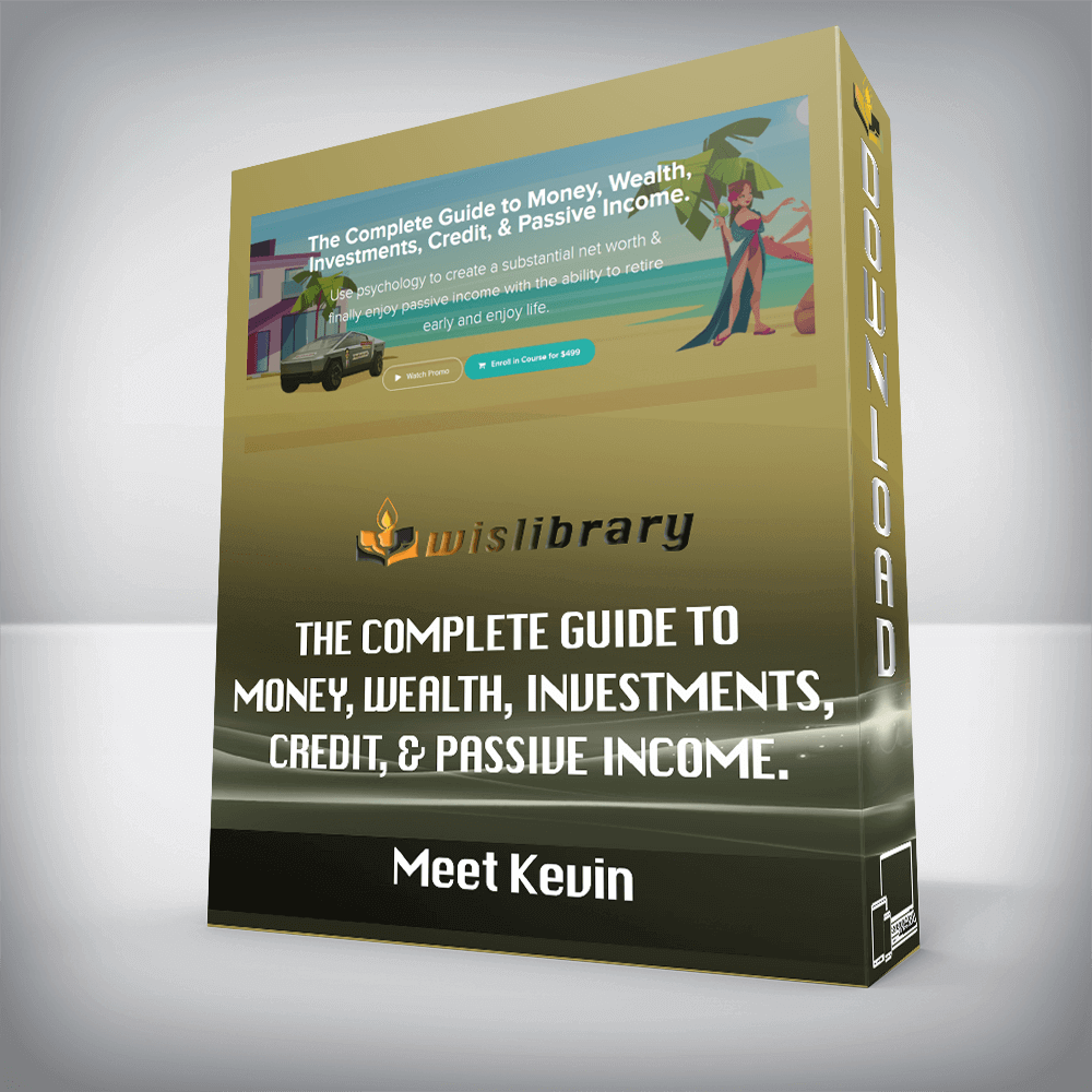 Meet Kevin – The Complete Guide to Money, Wealth, Investments, Credit, & Passive Income.