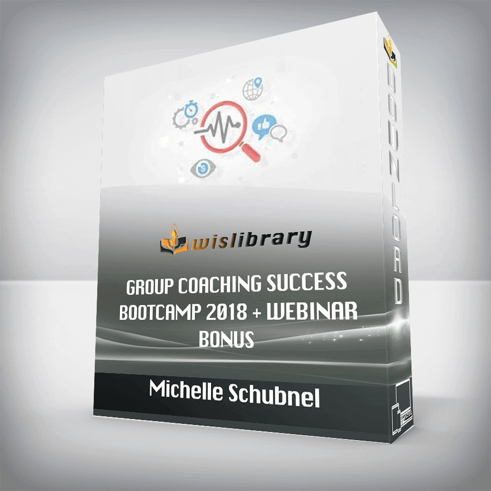 Michelle Schubnel – Group Coaching Success Bootcamp 2018 + Webinar Bonus
