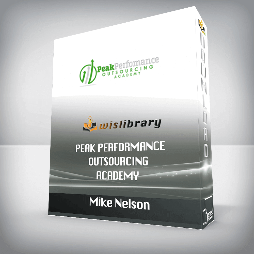 Mike Nelson – Peak Performance Outsourcing Academy