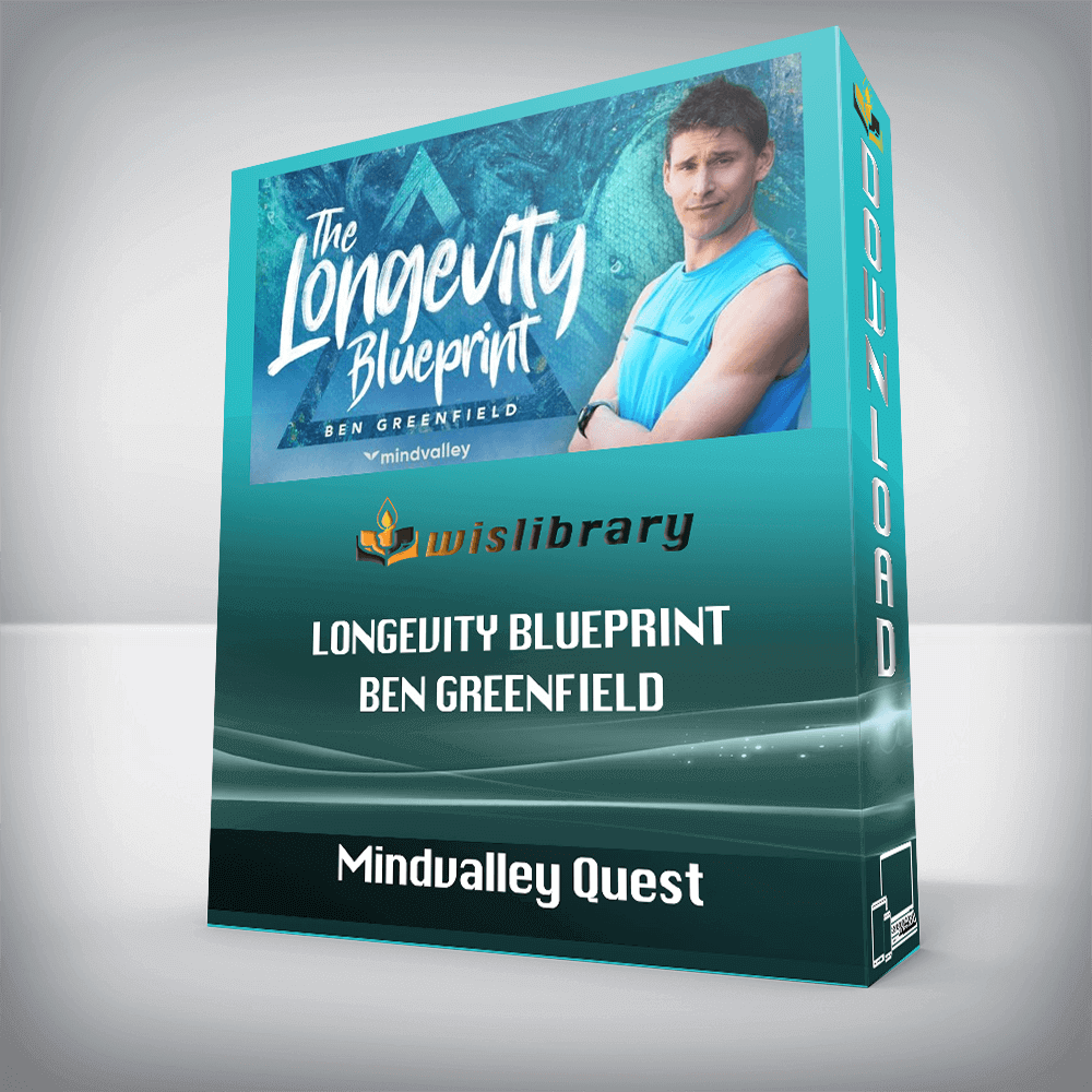 Mindvalley Quest – Longevity Blueprint – Ben Greenfield