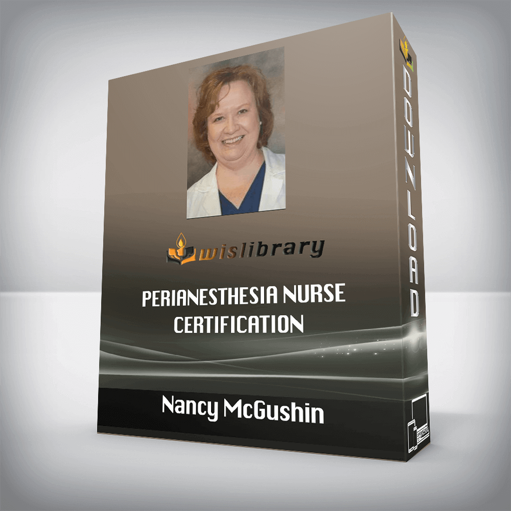 Nancy McGushin – Perianesthesia Nurse Certification