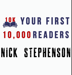 Nick Stephenson – Your First 10k Readers