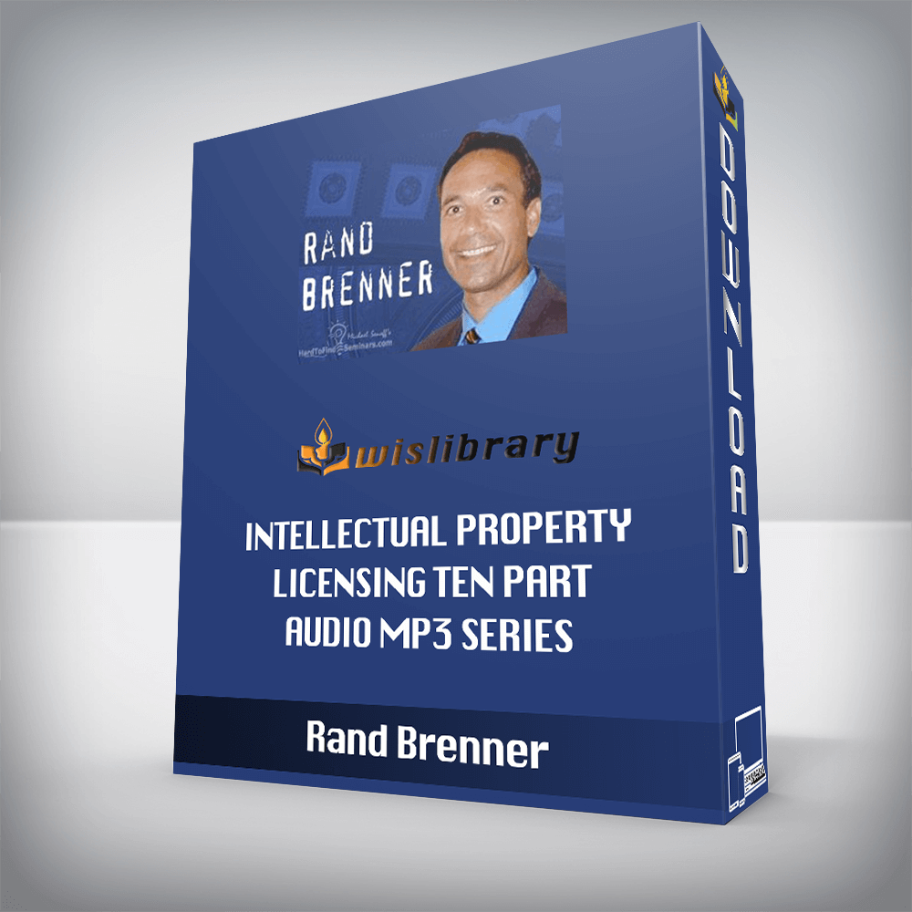 Rand Brenner – Intellectual Property Licensing Ten Part Audio MP3 Series