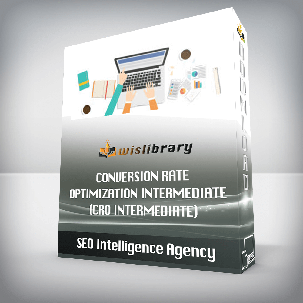 SEO Intelligence Agency – Conversion Rate Optimization Intermediate (CRO Intermediate)