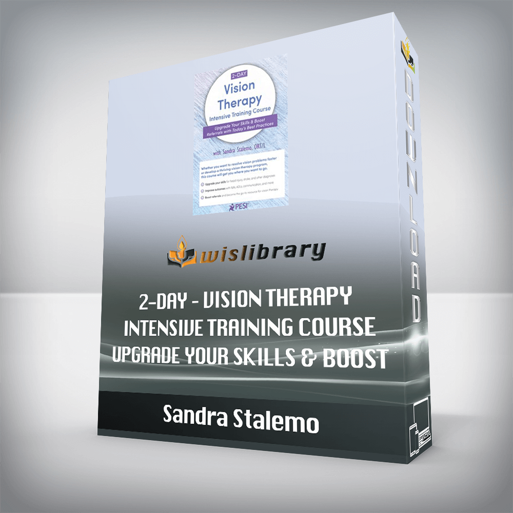 Sandra Stalemo – 2-Day – Vision Therapy Intensive Training Course – Upgrade Your Skills & Boost Referrals with Today’s Best Practices