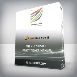 The NLP Master Practitioner Manual