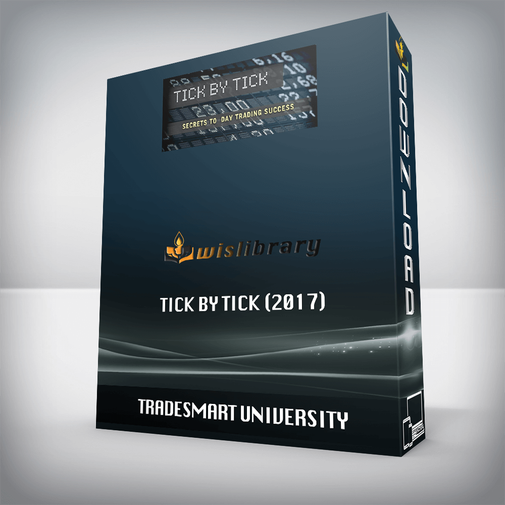 TradeSmart University – Tick by Tick (2017)