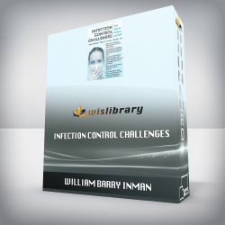 William Barry Inman - Infection Control Challenges