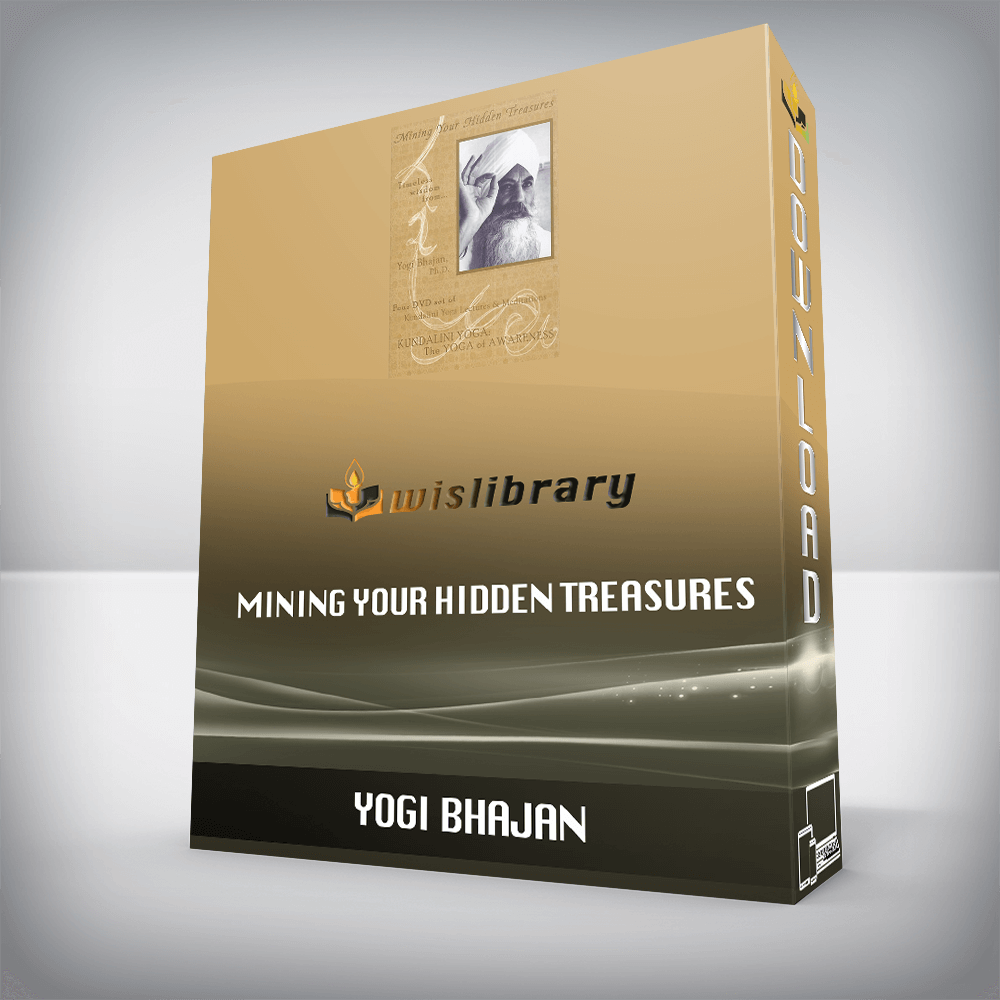 Yogi Bhajan – Mining Your Hidden Treasures