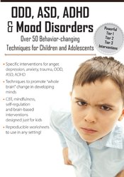 Jennifer Wilke-Deaton - ODD, ASD, ADHD & Mood Disorders - Over 50 Techniques for Children & Adolescents