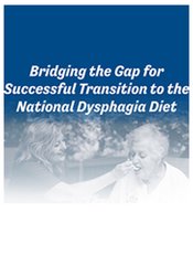 Brenda Rofick - Bridging the Gap for Successful Transition to the National Dysphagia Diet