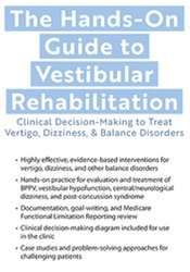 Colleen Sleik - The Hands-On Guide to Vestibular Rehabilitation - Clinical Decision-Making to Treat Vertigo, Dizziness, & Balance Disorders