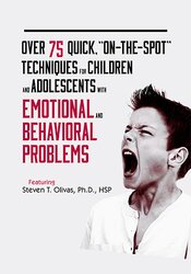 Steven T. Olivas - Over 75 Quick On-The-Spot Techniques for Children and Adolescents with Emotional and Behavior Problems