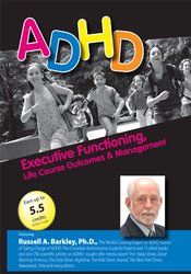 Russell A. Barkley - ADHD - Executive Functioning, Life Course Outcomes & Management with Russell Barkley, Ph.D.