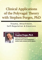 Stephen Porges - Clinical Applications of the Polyvagal Theory with Stephen Porges, PhD - Trauma, Attachment, Self-Regulation & Emotions