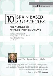 Tina Payne Bryson - 10 Brain-Based Strategies to Help Children Handle Their Emotions - Bridging the Gap between What Experts Know and What Happens at Home & School