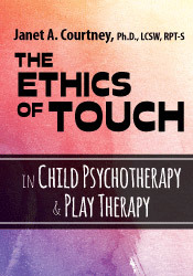 Janet Courtney - The Ethics of Touch in Child Psychotherapy & Play Therapy