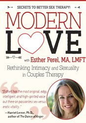 Esther Perel - Modern Love - Rethinking Intimacy and Sexuality in Couples Therapy with Esther Perel, LMFT