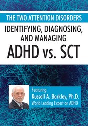 Russell A. Barkley - The Two Attention Disorders - Identifying, Diagnosing, and Managing ADHD vs. SCT