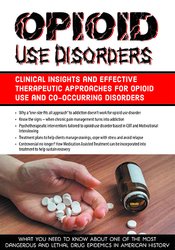 Hayden Center - Opioid Use Disorders - Clinical Insights and Effective Therapeutic Approaches for Opioid Use and Co-Occurring Disorders